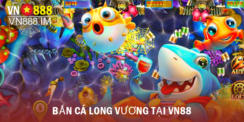 Bắn Cá Long Vương